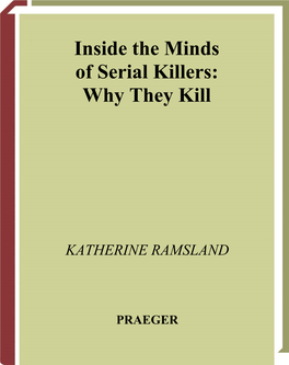 Inside the Minds of Serial Killers: Why They Kill