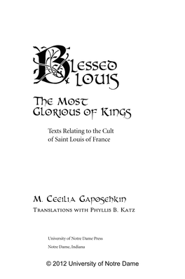 Lessed Louis the Most Glorious of Kings Texts Relating to the Cult of Saint Louis of France