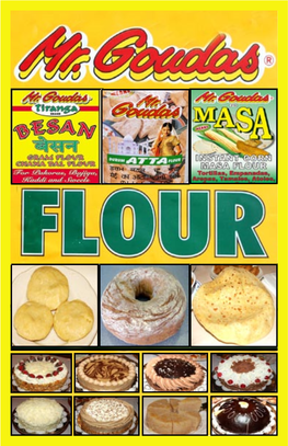 FLOUR What It Is Made From? in This Modern Era, There Are Artificial Hello! Sweeteners, Artificial Egg Powders, Thank You for Purchasing My Brand