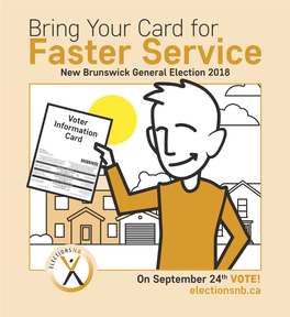 Bring Your Card for Faster Service New Brunswick General Election 2018