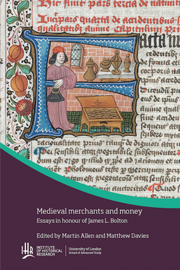 Medieval Merchants and Money Essays in Honour of James L