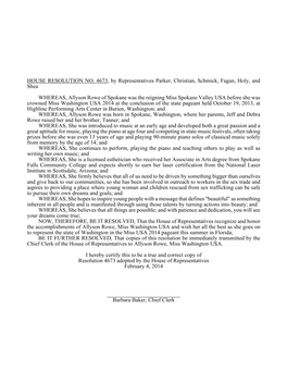 HOUSE RESOLUTION NO. 4673, by Representatives Parker, Christian, Schmick, Fagan, Holy, and Shea WHEREAS, Allyson Rowe of Spokane