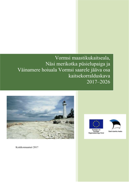 Vormsi Maastikukaitseala, Näsi Merikotka Püsielupaiga Ja Väinamere Hoiuala Vormsi Saarele Jääva Osa Kaitsekorralduskava (Edaspidi Ka KKK) Eesmärk On