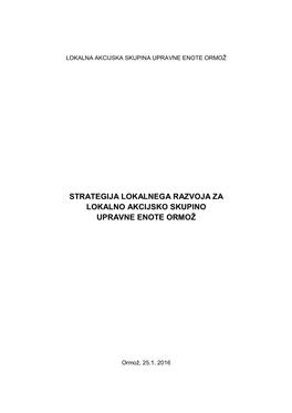 Strategija Lokalnega Razvoja Za Lokalno Akcijsko Skupino Upravne Enote Ormož