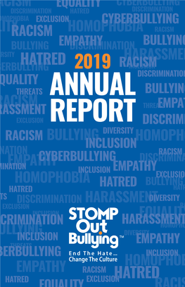 2019 Annual Report 3 HATRED EQUALITY RACISM to Our Supporters