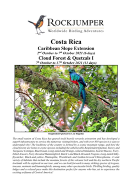 Costa Rica Caribbean Slope Extension 2Nd October to 7Th October 2021 (6 Days) Cloud Forest & Quetzals I 7Th October to 17Th October 2021 (11 Days)