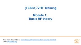 {TESS+} VHF Training Module 1: Basic RF Theory