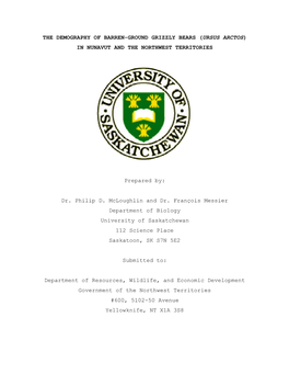 THE DEMOGRAPHY of BARREN-GROUND GRIZZLY BEARS (URSUS ARCTOS) in NUNAVUT and the NORTHWEST TERRITORIES Prepared By: Dr. Philip D