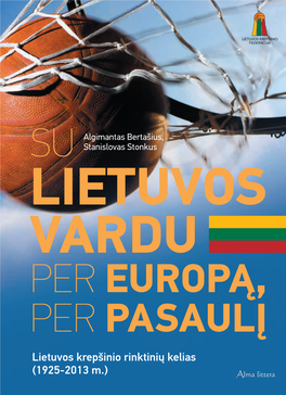 Su Lietuvos Vardu Per Europą, Per Pasaulį