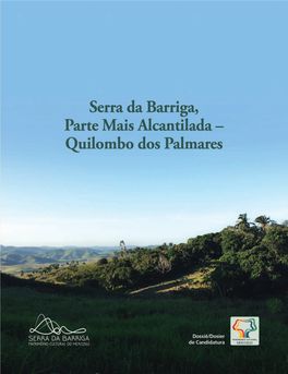Dossiê Serra Da Barriga, Parte Mais Alcantilada – Quilombo Dos Palmares