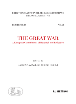 THE GREAT WAR the GREAT a European Commitment of Researcha European Commitment and Reflection PERSPECTIVES ISTITUTOLA PER RISORGIMENTO DEL STORIA ITALIANO