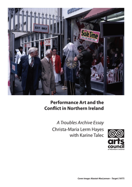 Performance Art and the Conflict in Northern Ireland: a Troubles Archive Essay Christa-Maria Lerm Hayes with Karine Talec