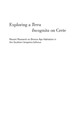 Exploring a Terra Incognita on Crete. Recent Research on Bronze Age