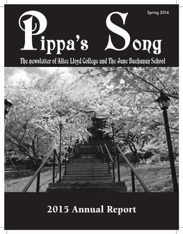 2015 Annual Report Message from the President Dear Friends, I Hope This Edition of Pippa’S Song Finds You Well