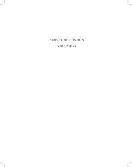 Survey of London Volume 48