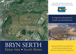 Ebbw Vale • South Wales (20.2 Ha) Is Allocated for Development a Large Site Allocated for Mixed Use Development BRYN SERTHBRECON A40 A465 A479