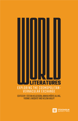 World Literatures: Exploring the Cosmopolitan-Vernacular Exchange