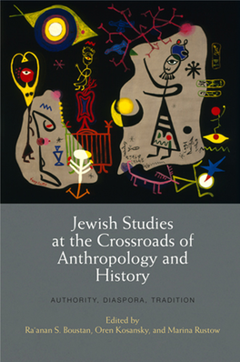 Jewish Studies at the Crossroads of Anthropology and History JEWISH CULTURE and CONTEXTS