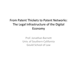 From Patent Thickets to Patent Networks: the Legal Infrastructure of the Digital Economy