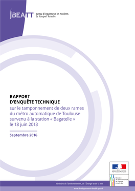 Sur Le Tamponnement De Deux Rames Du Métro Automatique De Toulouse Survenu À La Station « Bagatelle » Le 18 Juin 2013 Bordereau Documentaire