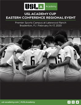 USL ACADEMY CUP EASTERN CONFERENCE REGIONAL EVENT Premier Sports Campus at Lakewood Ranch Bradenton, FL | February 14-17, 2020
