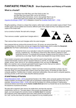 FANTASTIC FRACTALS Short Explanation and History of Fractals What Is a Fractal? a Brief History of Fractals