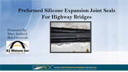 Preformed Silicone Expansion Joint Seals for Highway Bridges