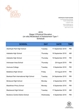 2019 Stage 2 Physical Education (On Site) Moderation of Assessment Type 1 Schedule SCHOOL DAY DATE TIME