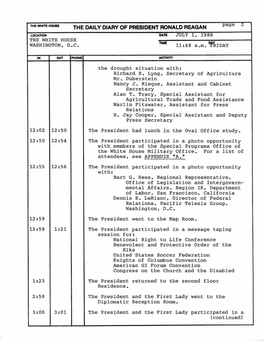 THE DAILY DIARY of PRESIDENT RONALD REAGAN Page 2 the WHITE HOUSE WASHINGTON, D.C. JULY L, 1988 11:48 a .M. ~~!DAY the Drought S