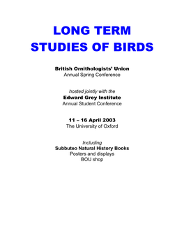 Long Term Studies of Birds University of Oxford 11 ~ 16 April 2003