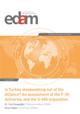 Is Turkey Sleepwalking out of the Alliance? an Assessment of the F-35 Deliveries and the S-400 Acquisition