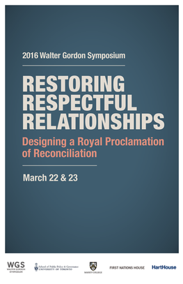 RESTORING RESPECTFUL RELATIONSHIPS Designing a Royal Proclamation of Reconciliation
