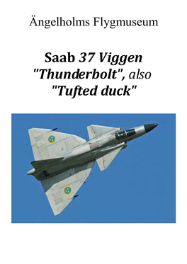 Saab 37 Viggen "Thunderbolt", Also "Tufted Duck"