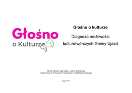 Głośno O Kulturze Diagnoza Możliwości Kulturotwórczych Gminy