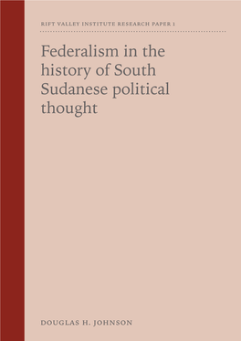 Federalism in the History of South Sudanese Political Thought.Pdf