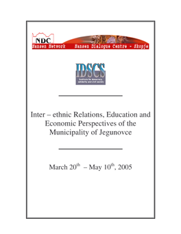 Inter – Ethnic Relations, Education and Economic Perspectives of the Municipality of Jegunovce