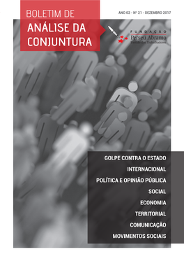 Análise Da Conjuntura - Dezembro 2017 Boletim De Ano 02 - Nº 21 - Dezembro 2017 Análise Da Conjuntura