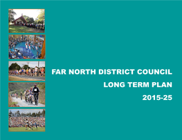 Far North District Council Long Term Plan 2015-25 Issn: 1170-5205 Long Term Plan 2015 -25 Contents