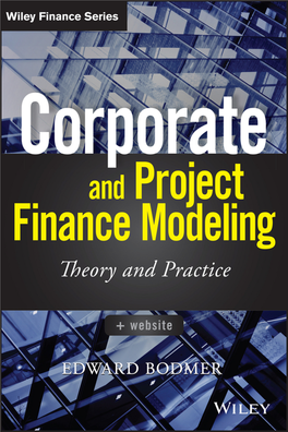 Corporate and Project Finance Modeling 3GFFIRS 09/29/2014 9:24:54 Page Ii 3GFFIRS 09/29/2014 9:24:54 Page Iii