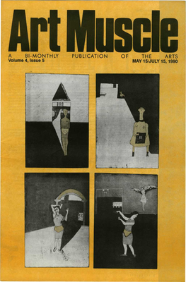A BI-MONTHLY PUBLICATION of the ARTS Volume 4, Issue 5 MAY15/JULY15.1990 Editor-In-Chief Debra Brehmer