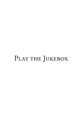 Play the Jukebox © 2016 by Reid Dickie