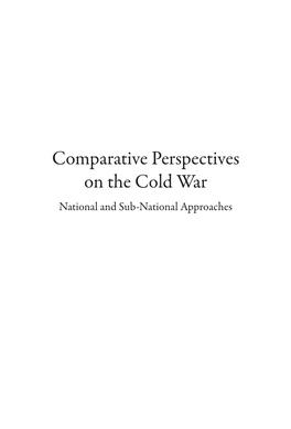 Comparative Perspectives on the Cold War : National and Sub-National Approaches