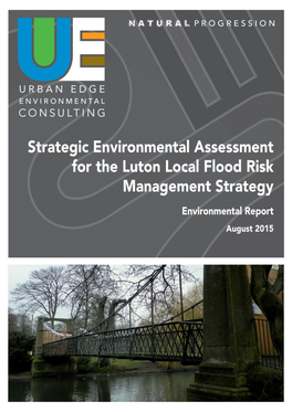 Strategic Environmental Assessment for the Luton Local Flood Risk Management Strategy