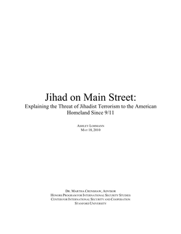 Jihad on Main Street: Explaining the Threat of Jihadist Terrorism to the American Homeland Since 9/11