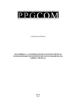 Tecnobrega: a Legitimação De Um Estilo Musical Estigmatizado No Contexto Do Novo Paradigma Da Crítica Musical