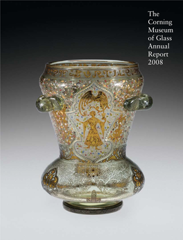 The Corning Museum of Glass Annual Report 2008