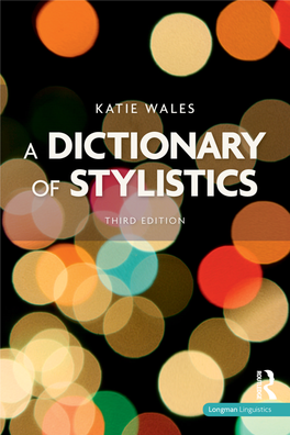 A Dictionary of Stylistics This Page Intentionally Left Blank a Dictionary of Stylistics