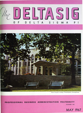 MAY 1967 the International Fraternity of Delta Sigma Pi
