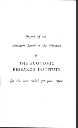 For the Year Ended 30 June .L966 the ECONOMIC RESEARCH INSTITUTE