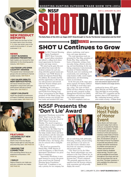 SHOT U Continues to Grow He 2014 National Shooting Pliance, Marketing, Retail Opera- NEWS Sports Foundation’S Tions, and Range Operations